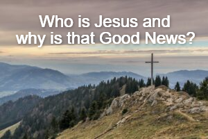 Who is Jesus and Why Does it Matter?